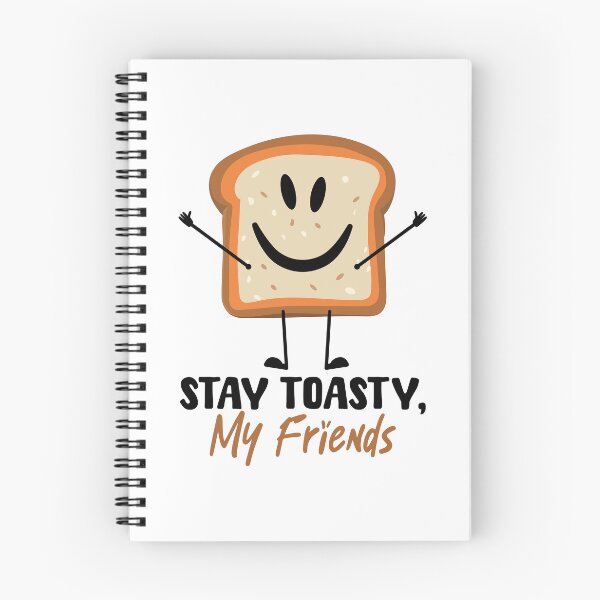 Item preview, Stay Toasty, My Friends designed and sold by PunnyLoaf.