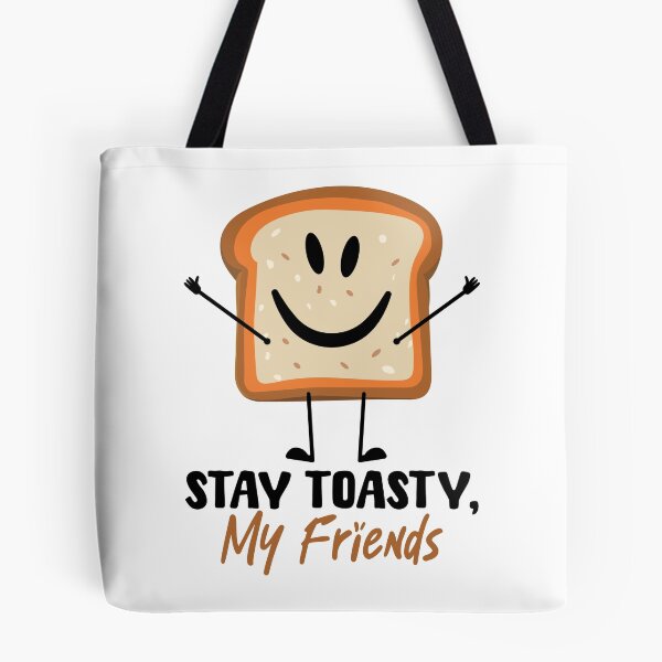 Item preview, Stay Toasty, My Friends designed and sold by PunnyLoaf.