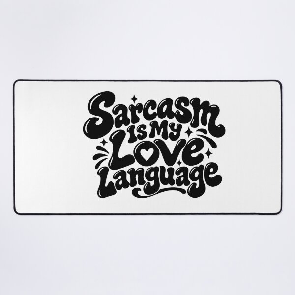 Item preview, Sarcasm Is My Love Language T-Shirt – Funny Sarcastic Quote for Humor Lovers designed and sold by Leo Bennett.