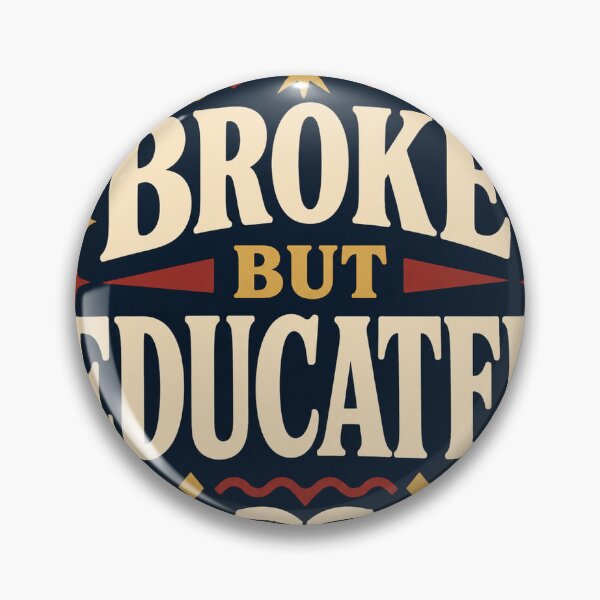 Item preview, Grad Student Gift - Broke But Educated designed and sold by RedRubyBubble.