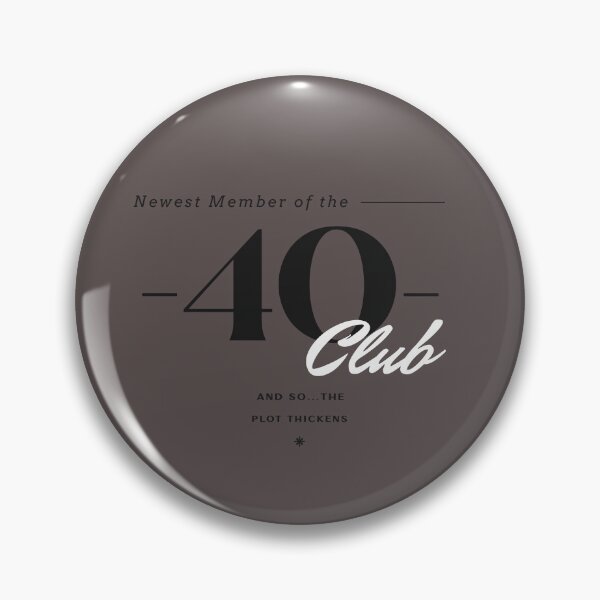Item preview, Newest Member of the 40 Club designed and sold by piercedgirl13.