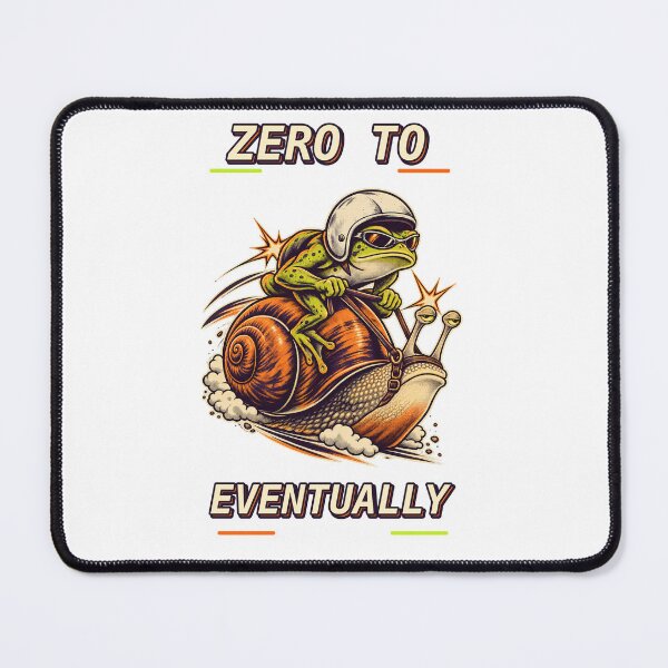 Item preview, Zero To Eventually Funny Frog Snail Racing Graphic designed and sold by RAX Mirth Studio.