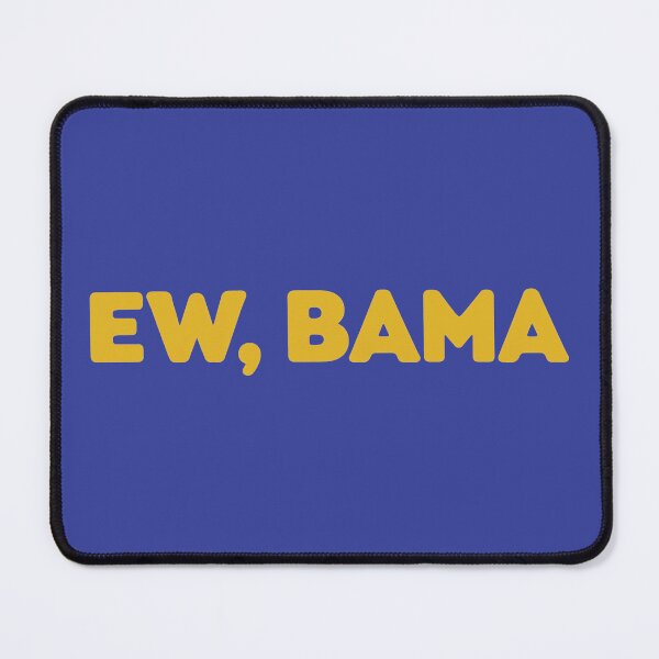 Item preview, Ew, Bama, Funny LSU Tigers designed and sold by RebeltouilleArt.