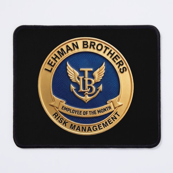 Item preview, Lehman Brothers Risk Management - Employee of the Month Fake Badge designed and sold by RogueSquirrels.
