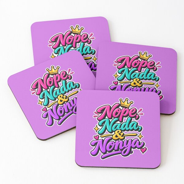 Item preview, Nope, Nada, and Nonya (None of your business)  designed and sold by TheFatherOfArt.