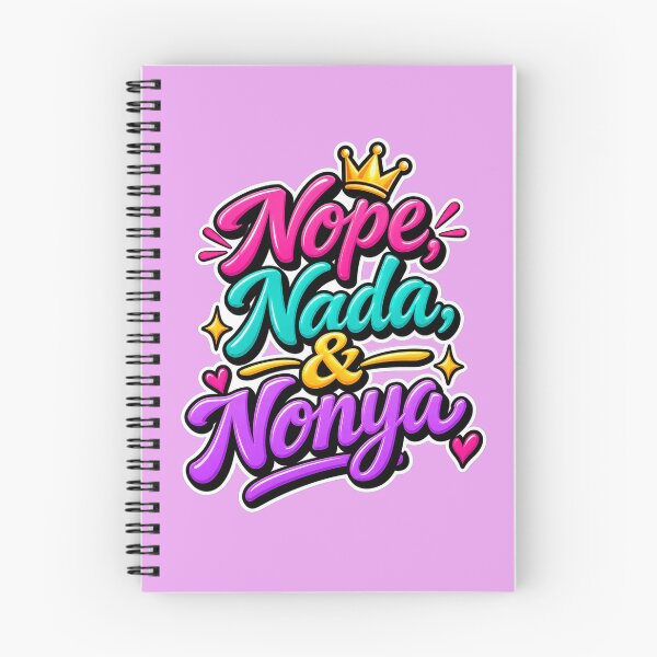 Item preview, Nope, Nada, and Nonya (None of your business)  designed and sold by TheFatherOfArt.