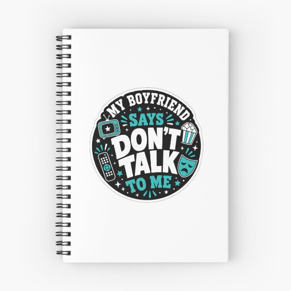 Item preview, Dont Talk To Me Gift - My Boyfriend Says Reality TV designed and sold by RedRubyBubble.