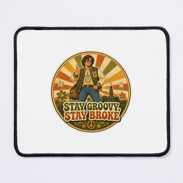 Item preview, College Gift - Stay Groovy Stay Broke Retro designed and sold by RedRubyBubble.