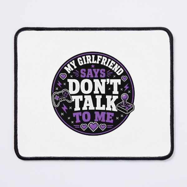 Item preview, Dont Talk To Me Gift - My Girlfriend Says Gaming designed and sold by RedRubyBubble.