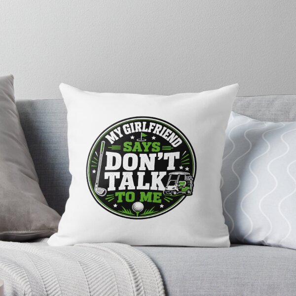 Item preview, Dont Talk To Me Gift - My Girlfriend Says Golf designed and sold by RedRubyBubble.