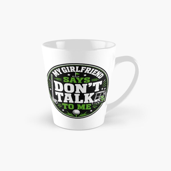Item preview, Dont Talk To Me Gift - My Girlfriend Says Golf designed and sold by RedRubyBubble.
