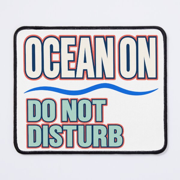 Item preview, Ocean On Do Not Disturb designed and sold by aihrgdesign.