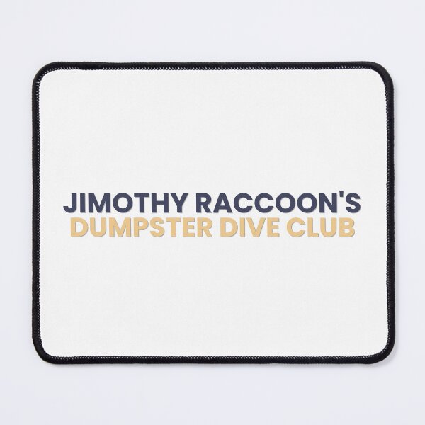 Item preview, Jimothy Raccoon Gift - Raccoon's Dumpster Dive Club designed and sold by RedRubyBubble.