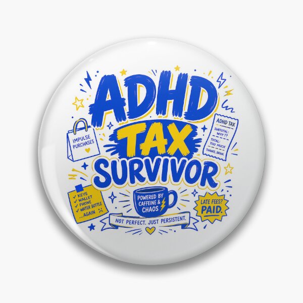 Item preview, Neurodivergent Gift - ADHD Tax Survivor designed and sold by RedRubyBubble.