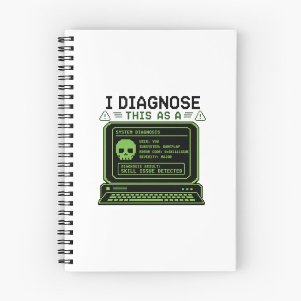Item preview, Skill Issue Gift - I Diagnose This as a designed and sold by RedRubyBubble.