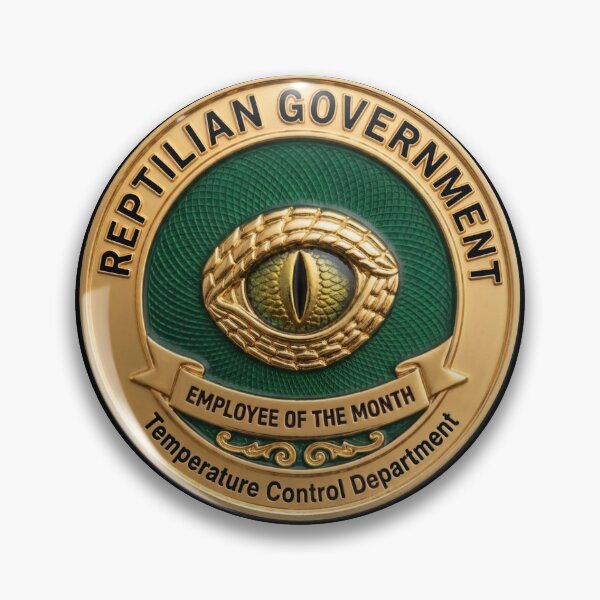 Item preview, Reptilian Government Temperature Control - Employee of the Month Fake Badge designed and sold by RogueSquirrels.