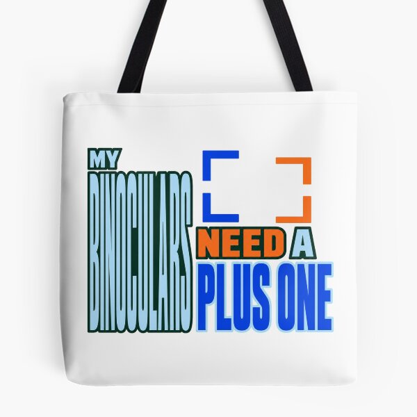 Item preview, My Binoculars Need A Plus One designed and sold by aihrgdesign.