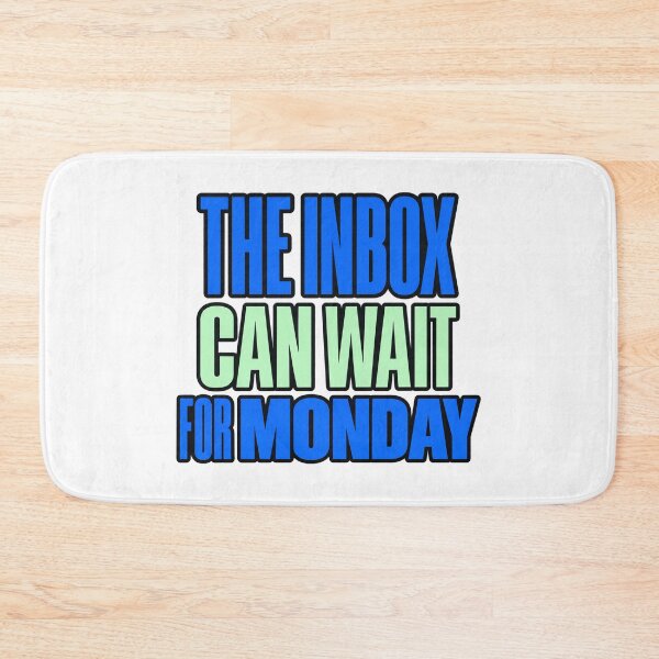 Item preview, The Inbox Can Wait for Monday Work Life Quote designed and sold by Bikivuno.