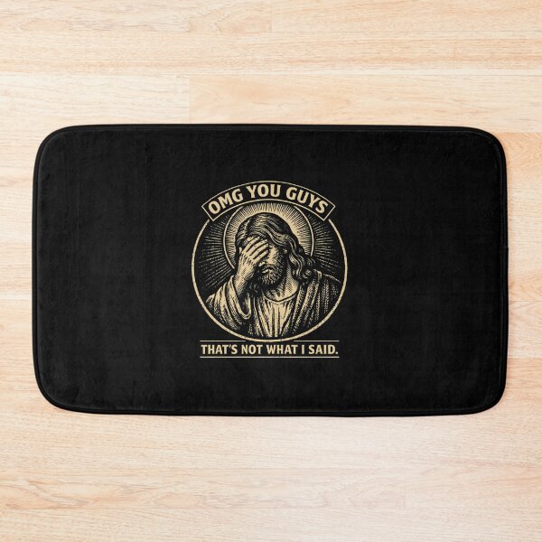 Item preview,  Jesus Omg You Guys Thats Not What I Said designed and sold by ZLHM-store.