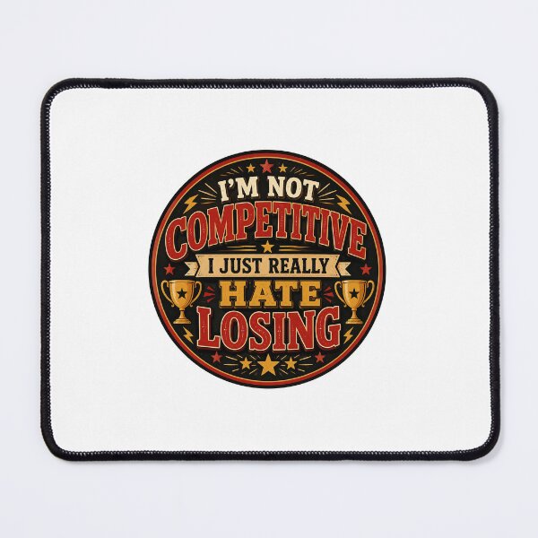 Item preview, Competitive Gift - I'm Not You're Just Losing designed and sold by RedRubyBubble.
