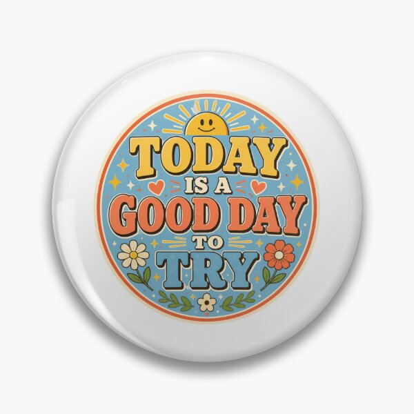 Item preview, Good Day Gift - Today Is a to Try designed and sold by RedRubyBubble.
