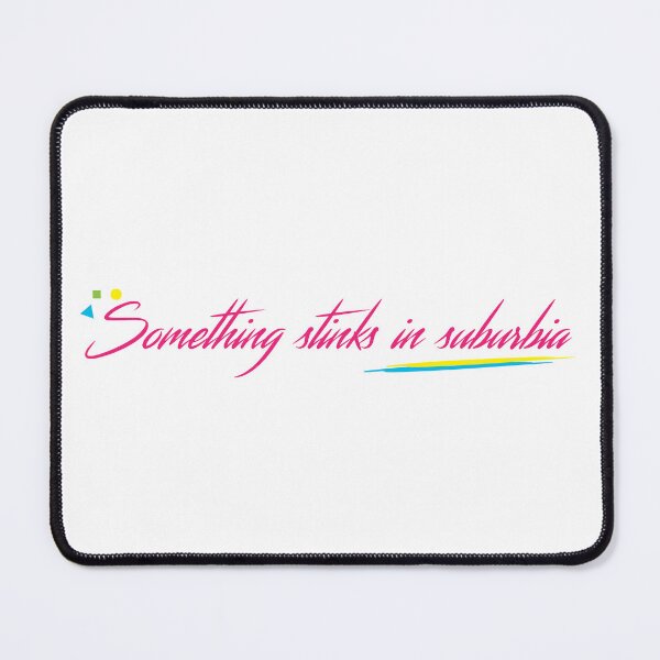 Item preview, Something Stinks In Suburbua - 80s Movie Quote - Can't Buy Me Love - Chucky Miller Quote designed and sold by aligchi.