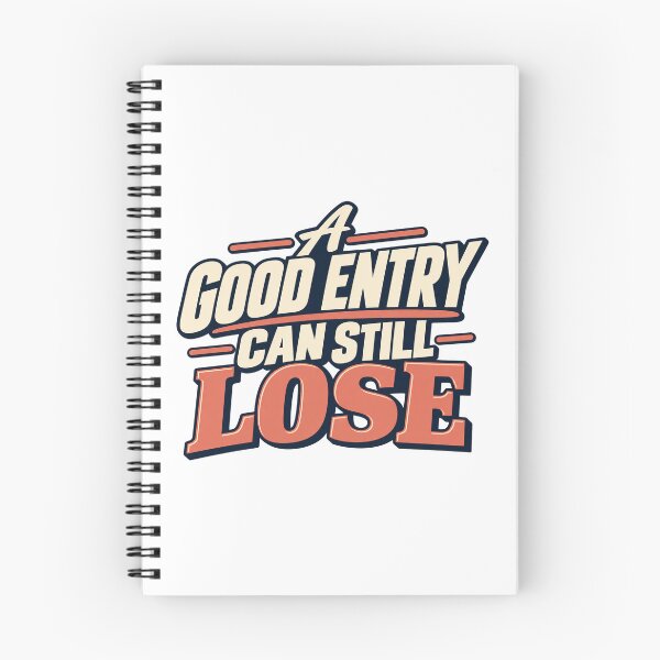 Item preview, A Good Entry Can Still Lose Trading Risk Quote designed and sold by Bikivuno.