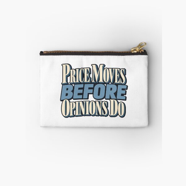 Item preview, Price Moves Before Opinions Do Bold Market Art designed and sold by Bikivuno.