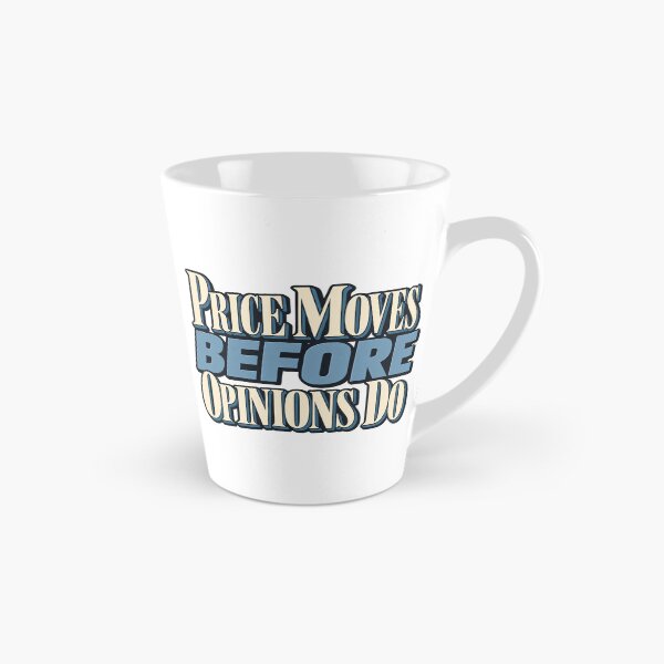 Item preview, Price Moves Before Opinions Do Bold Market Art designed and sold by Bikivuno.