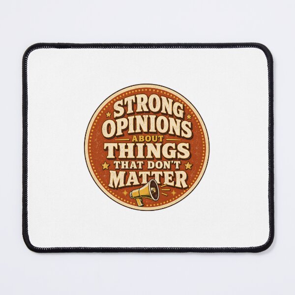 Item preview, Strong Opinions Gift - About Things That Don't Matter designed and sold by RedRubyBubble.