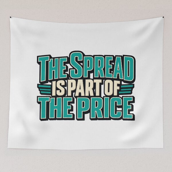 Item preview, The Spread Is Part of the Price Trading Quote designed and sold by Bikivuno.