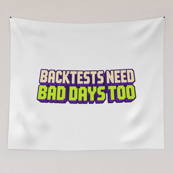 Item preview, Backtests Need Bad Days Too Bold Trading Type designed and sold by Bikivuno.