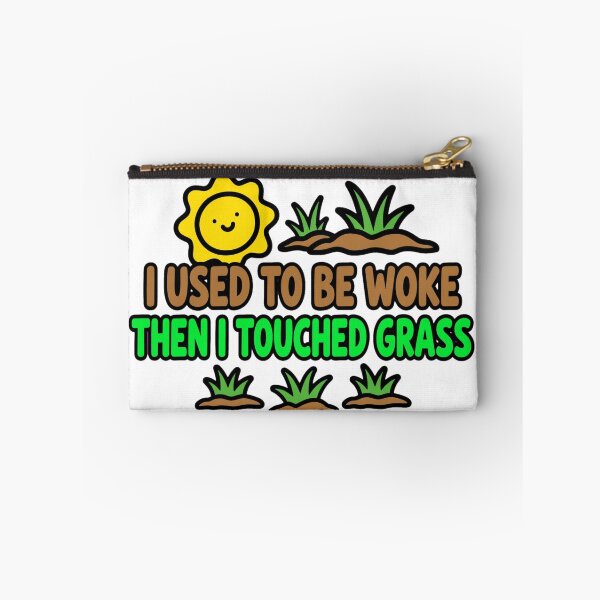 Item preview, I Used to be Woke Then I Touched Grass designed and sold by GeeklyShirts.