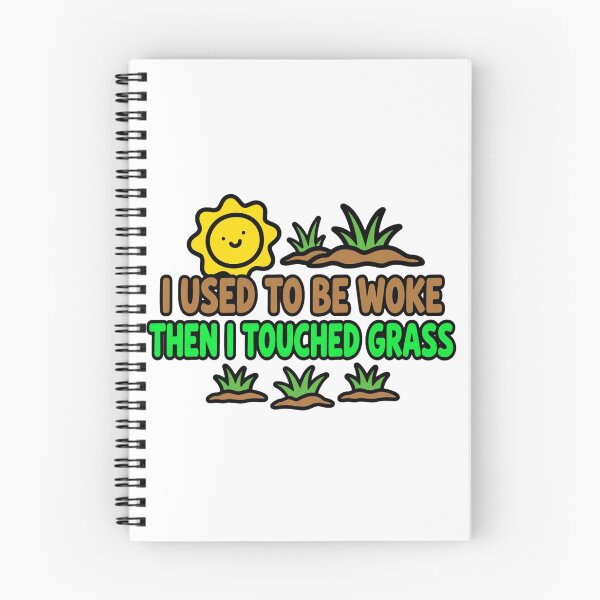 Item preview, I Used to be Woke Then I Touched Grass designed and sold by GeeklyShirts.