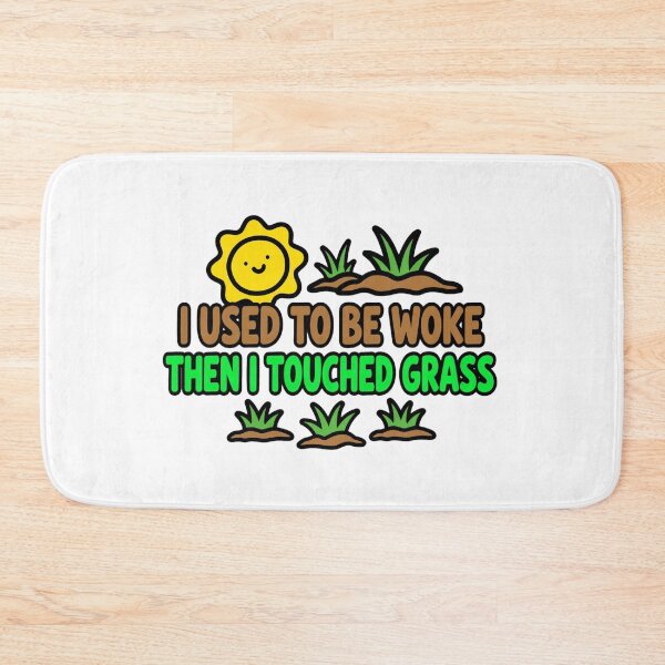 Item preview, I Used to be Woke Then I Touched Grass designed and sold by GeeklyShirts.