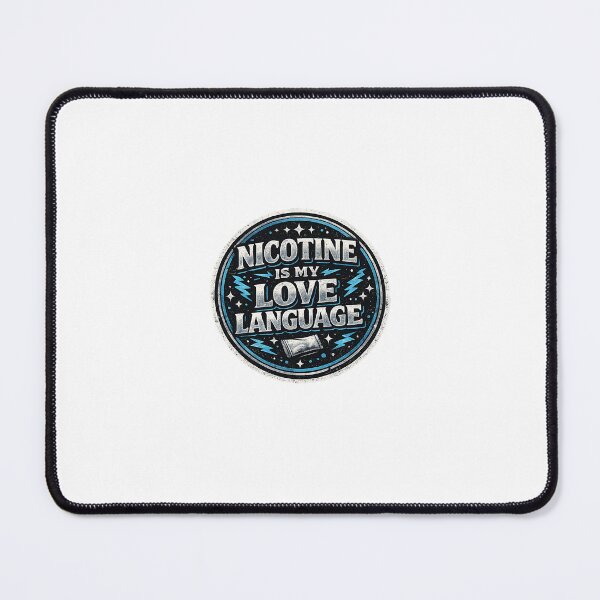Item preview, Funny Gift - Nicotine Is My Love Language designed and sold by RedRubyBubble.