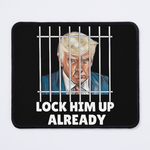 Item preview, Lock Him Up Already Trump designed and sold by Bayle-ighHu.