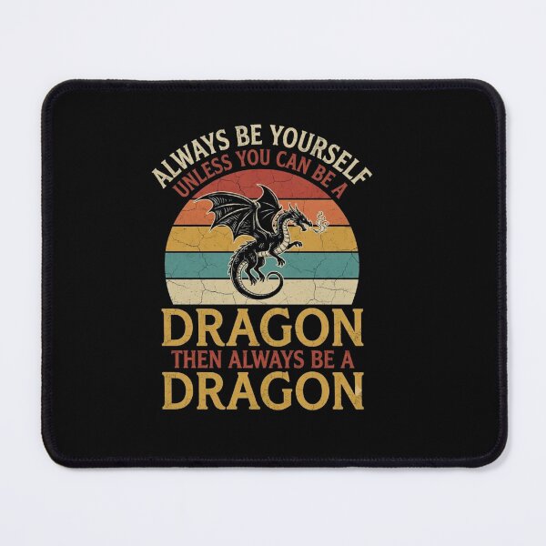 Item preview, Always Be Yourself Unless You Can Be a Dragon Retro Quote designed and sold by Ostericaimusa.