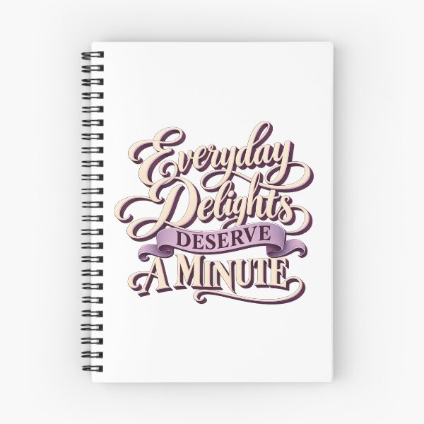 Item preview, Everyday Delights Deserve a Minute Script Art designed and sold by Bikivuno.