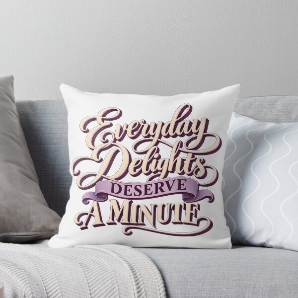 Item preview, Everyday Delights Deserve a Minute Script Art designed and sold by Bikivuno.