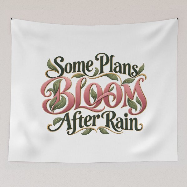 Item preview, Some Plans Bloom After Rain Flourish Lettering designed and sold by Bikivuno.