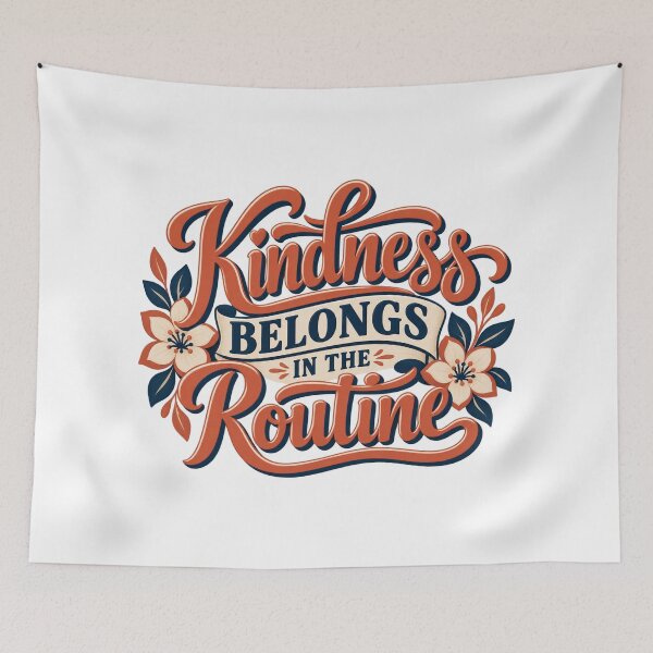 Item preview, Kindness Belongs in the Routine Lettering Art designed and sold by Bikivuno.