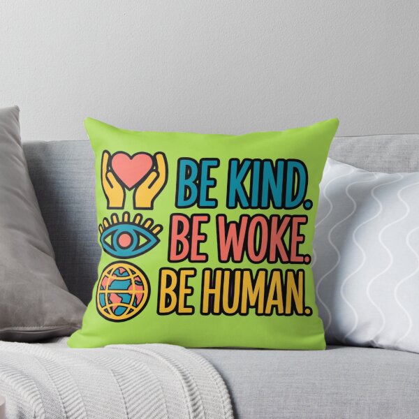 Item preview, Be Woke. Be Kind. Be Human. designed and sold by GeeklyShirts.