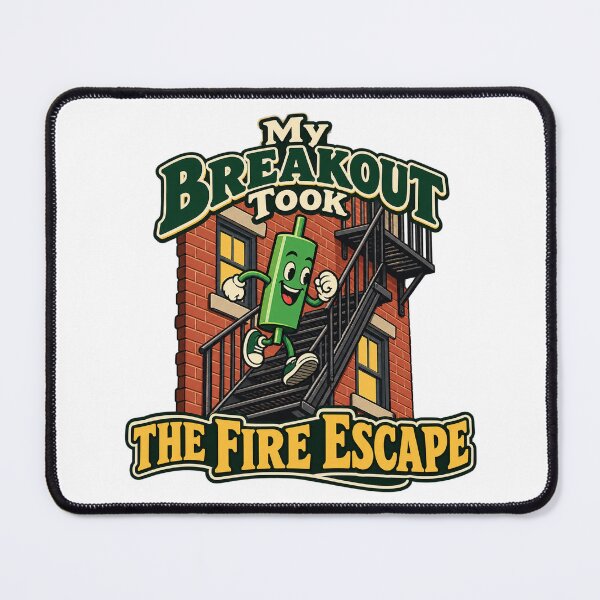 Item preview, My Breakout Took the Fire Escape Trading Humor designed and sold by Bikivuno.