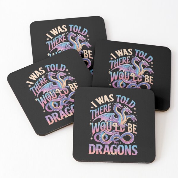 Item preview, I Was Told There Would Be Dragons Funny Fantasy Quote designed and sold by Ostericaimusa.