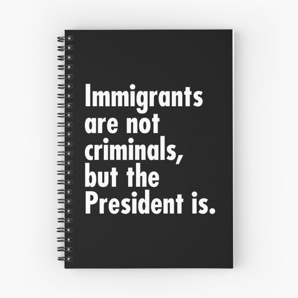 Item preview, Immigrants Are Not Criminals But The President Is designed and sold by Bayle-ighHu.