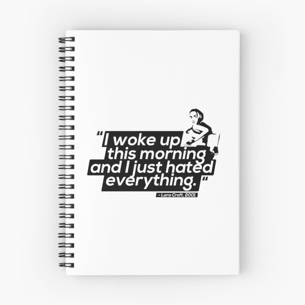 Item preview, I Just Hated Everything - Lara Croft Quotes designed and sold by kohlbeckv.
