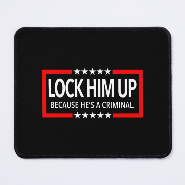 Item preview, Lock Him Up - Because He Is A Criminal designed and sold by Bayle-ighHu.