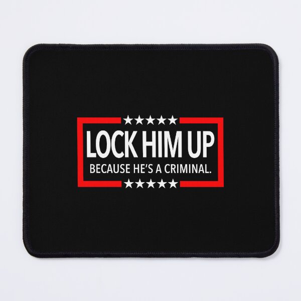 Item preview, Lock Him Up - Because He Is A Criminal designed and sold by Bayle-ighHu.