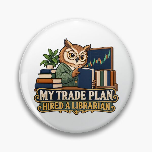Item preview, My Trade Plan Hired a Librarian Trading Humor designed and sold by Bikivuno.
